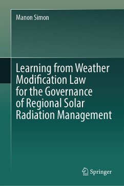 Learning from Weather Modification Law for the Governance of Regional Solar Radiation Management (eBook, PDF) - Simon, Manon