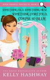 Something Old, Something New, Something Foretold, Corpse So Blue (Piper Ashwell Psychic P.I. #13) (eBook, ePUB)