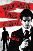 When Death Frees the Devil (eBook, ePUB)