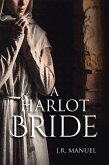 A Harlot Bride (eBook, ePUB) A Harlot Bride (eBook, ePUB)