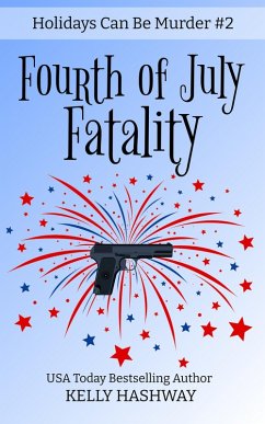 Cover Fourth of July Fatality (Holidays Can Be Murder #2) (eBook, ePUB)
