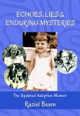 Echoes, Lies & Enduring Mysteries (eBook, ePUB) Echoes, Lies & Enduring Mysteries (eBook, ePUB)