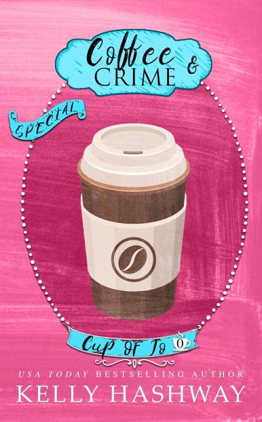 Coffee and Crime (Cup of Jo 0) (eBook, ePUB)