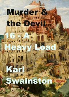 Murder & the Devil - 16: A Heavy Load (eBook, ePUB) - Swainston, Karl