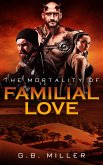 The Mortality of Familial Love (eBook, ePUB)