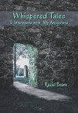 Whispered Tales: 5 Interviews with My Ancestors (eBook, ePUB)
