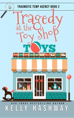 Cover Tragedy at the Toy Shop (Traumatic Temp Agency 2) (eBook, ePUB)
