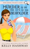 Murder Is In the Eye of the Beholder (Piper Ashwell Psychic P.I. Book 14) (eBook, ePUB)