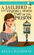 A Jailbird in the Vision is Worth Two... - Bild 1
