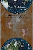 Human Again (The Books of the World Spectrum, #3) (eBook, ePUB) Human Again (The Books of the World Spectrum, #3) (eBook, ePUB)