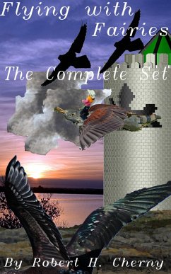 Flying With Fairies - The Complete Set (eBook, ePUB) - Cherny, Robert H
