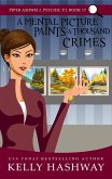 A Mental Picture Paints a Thousand Crimes (Piper Ashwell Psychic P.I. #17) (eBook, ePUB)