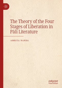 The Theory of the Four Stages of Liberation in Pāli Literature (eBook, PDF) - Nanda, Amrita