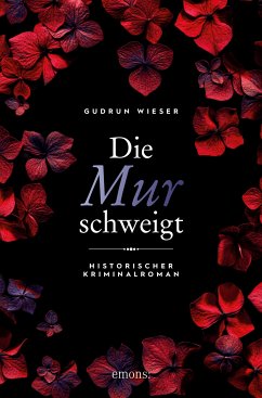 Die Mur schweigt (eBook, ePUB) - Wieser, Gudrun