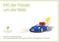 Mit der Freude um die Welt (eBook, ePUB) - Reithofer-Reinhardt, Sabine