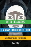 Out of the Shadows of African Traditional Religion (eBook, ePUB) Out of the Shadows of African Traditional Religion (eBook, ePUB)