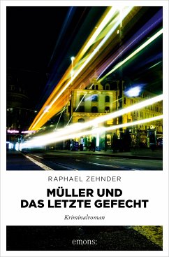 Müller und das letzte Gefecht (eBook, ePUB) - Zehnder, Raphael