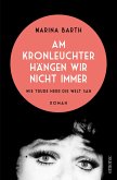 Am Kronleuchter hängen wir nicht immer. Wie Trude Herr die Welt sah (eBook, ePUB)