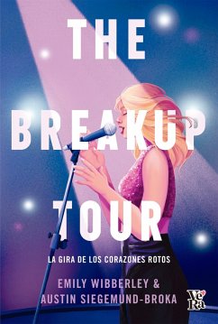 The Breakup Tour (eBook, ePUB) - Wibberley, Emily; Siegmund-Broka, Austin