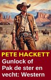 Gunlock of Pak de ster en vecht: Western (eBook, ePUB)