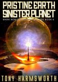Pristine Earth Sinister Planet (Mark Noble Space Adventure, #6) (eBook, ePUB)