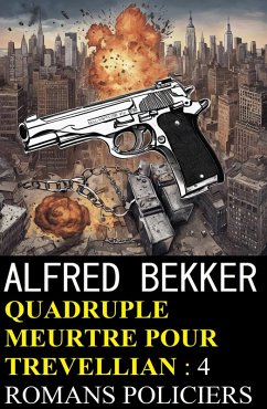 Cover Quadruple meurtre pour Trevellian : 4 romans policiers (eBook, ePUB)