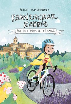 Rennracker Robbie bei der Tour de France (eBook, ePUB) - Hasselbusch, Birgit