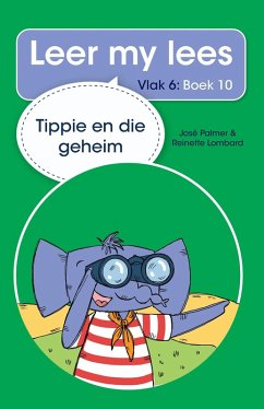 Cover Leer my lees (Vlak 6 Boek 10): Tippie en die geheim (eBook, ePUB)