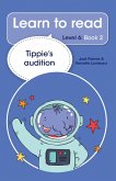 Learn to read (Level 6) 2: Tippie's audition (eBook, ePUB)