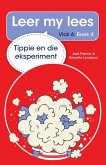 Leer my lees (Vlak 6 Boek 4): Tippie en die eksperiment (eBook, ePUB) Leer my lees (Vlak 6 Boek 4): Tippie en die eksperiment (eBook, ePUB)