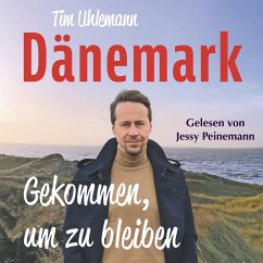Cover Dänemark – Gekommen, um zu bleiben: Mit einem Vorwort von Norbert Heisterkamp (MP3-Download)