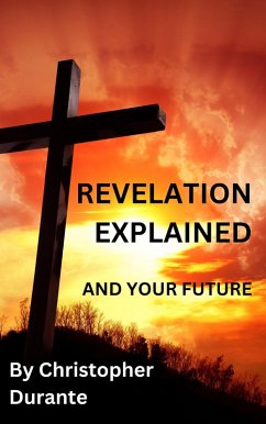 Cover Revelation Explained And Your Future (eBook, ePUB)