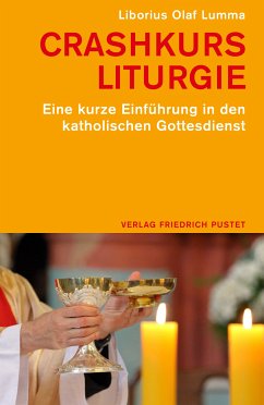 Crashkurs Liturgie (eBook, ePUB) - Lumma, Liborius Olaf