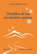 Destellos de luz en nuestro camino... - Bild 1