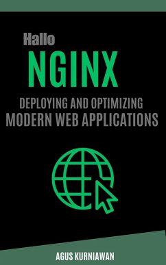 Hallo Nginx: Deploying and Optimizing Modern Web Applications (eBook, ePUB) - Kurniawan, Agus