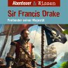 Abenteuer & Wissen, Sir Francis Drake -... - Bild 1