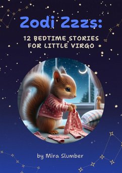 Cover Zodi Zzzs: 12 Bedtime Stories for Little Virgo (eBook, ePUB)