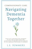 Compassionate Care Navigating Dementia Together (eBook, ePUB)