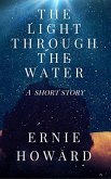 The Light Through the Water (eBook, ePUB)