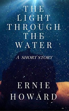 The Light Through the Water (eBook, ePUB) - Howard, Ernie