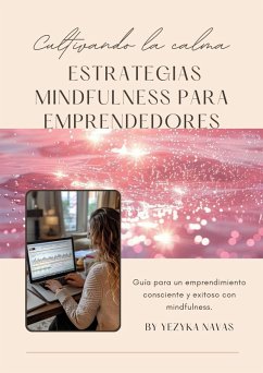 Cover Cultivando la calma, estrategias mindfulness para emprendedores (eBook, ePUB)