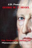 J.D. Ponce zu Georg W. F. Hegel: Eine Akademische Analyse von Phänomenologie des Geistes (Idealismus, #2) (eBook, ePUB)