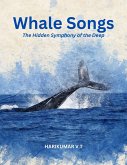 Whale Songs: The Hidden Symphony of the Deep' (eBook, ePUB)