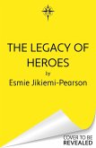 The Legacy of Heroes (eBook, ePUB) The Legacy of Heroes (eBook, ePUB)