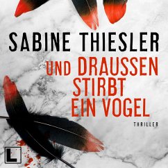Und draußen stirbt ein Vogel (MP3-Download) - Thiesler, Sabine