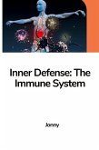 Inner Defense: The Immune System