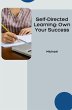 Self-Directed Learning: Own Your Success - Bild 1