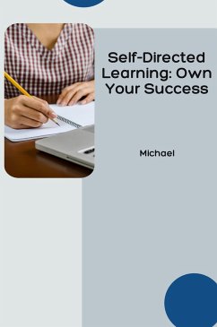 Self-Directed Learning: Own Your Success - Michael