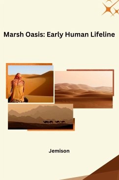 Marsh Oasis: Early Human Lifeline - Jemison
