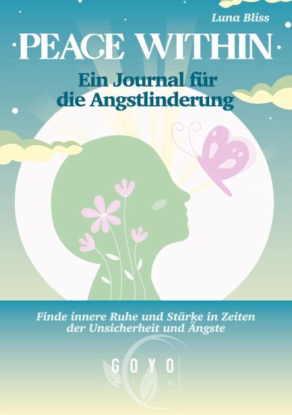 Peace Within: Ein Journal für die Angstlinderung Peace Within: Ein Journal für die Angstlinderung